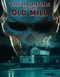 The Haunting at the Old Mill