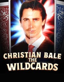 The Wildcards: Christian Bale