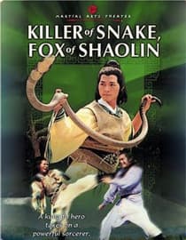 Killer of Snake, Fox of Shaolin