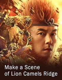 Make a Scene of Lion Camels Ridge