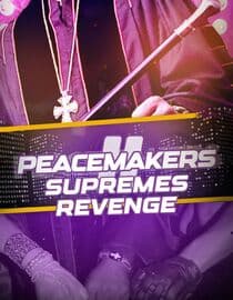 Peace Makers 2: Supremes Revenge