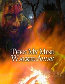 Then My Mind Walked Away