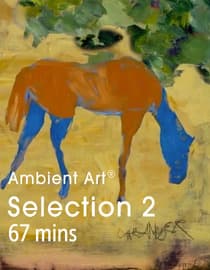 AmbientArt Selection 2 - 67 Min