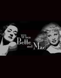 When Bette Met Mae
