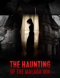 The Haunting of Malaga Inn