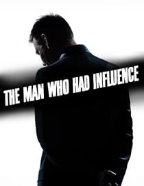 The Man Who Had Influence