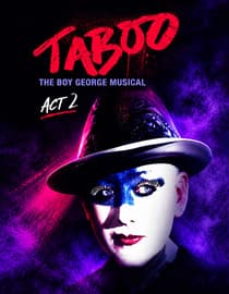 Taboo: The Boy George Musical - Act 2