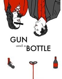 Gun and a Bottle