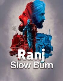 Ranj: Slow Burn