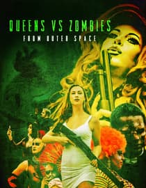 Queens vs Zombies From Outer Space