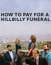 How To Pay For A Hillbilly Funeral
