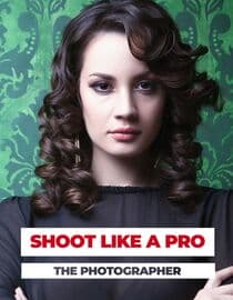 Shoot like a Pro: The Photographer