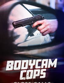 Bodycam Cops: Close Calls