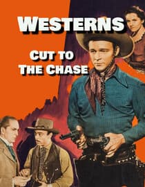 Westerns: Cut to the Chase