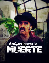 Amigos hasta la muerte