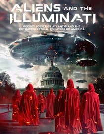 Aliens and the Illuminati: Secret Societies, Atlantis and the Extraterrestrial Founders of America