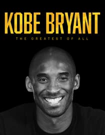 Kobe Bryant: The Greatest Of All