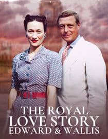 The Royal Love Story: Edward & Wallis