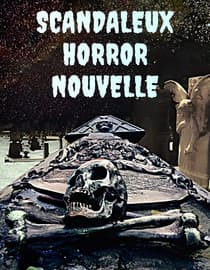 Scandaleux Horror Nouvelle