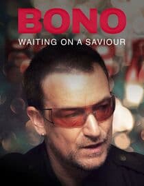 Bono: Waiting On A Saviour