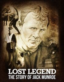Lost Legend: The Story of Jack Munroe