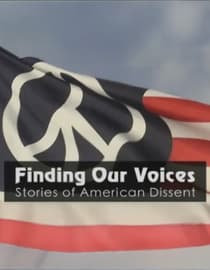 Finding Our Voices: Stories of American Dissent