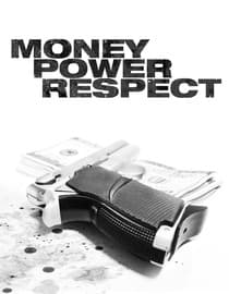Money, Power, Respect