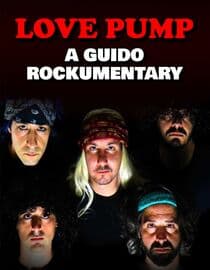 Lovepump: A Guido Rockumentary