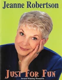 Jeanne Robertson - Just For Fun