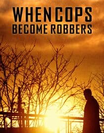 When Cops Become Robbers