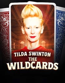 Tilda Swinton: The Wildcards