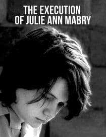 The Execution of Julie Ann Mabry