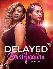 Delayed Gratification 2