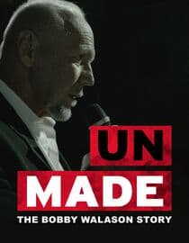 Unmade: The Bobby Walason Story