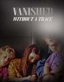 Vanished Without a Trace