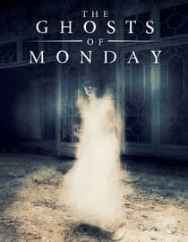 The Ghosts Of Monday
