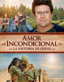 Amor incondicional: La historia de Oseas