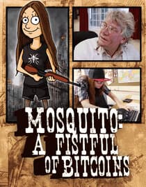 Mosquito: A Fistful of Bitcoins