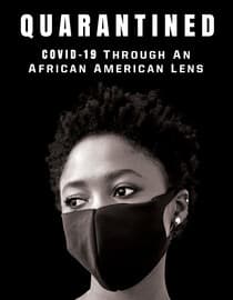 Quarantined: Covid- 19 Through an African American Lens