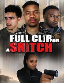 Full Clip for a Snitch