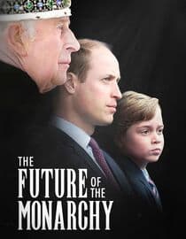 The Future of the Monarchy
