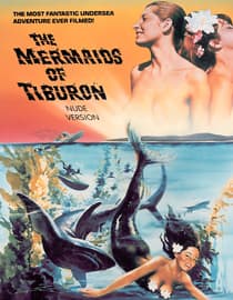 The Mermaids Of Tiburon (Uncut)