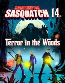 Searching For Sasquatch 14: Terror in the Woods