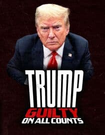 Trump: Guilty On All Counts
