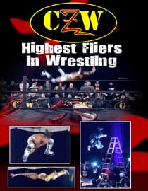 CZW: Highest Fliers In Wrestling