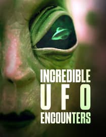 Incredible UFO Encounters