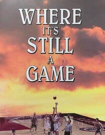 Where It's Still a Game