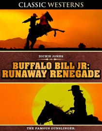Buffalo Bill Jr: Runaway Renegade
