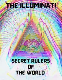 The Illuminati Secret Rulers of the World