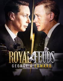 Royal Feuds: George & Edward